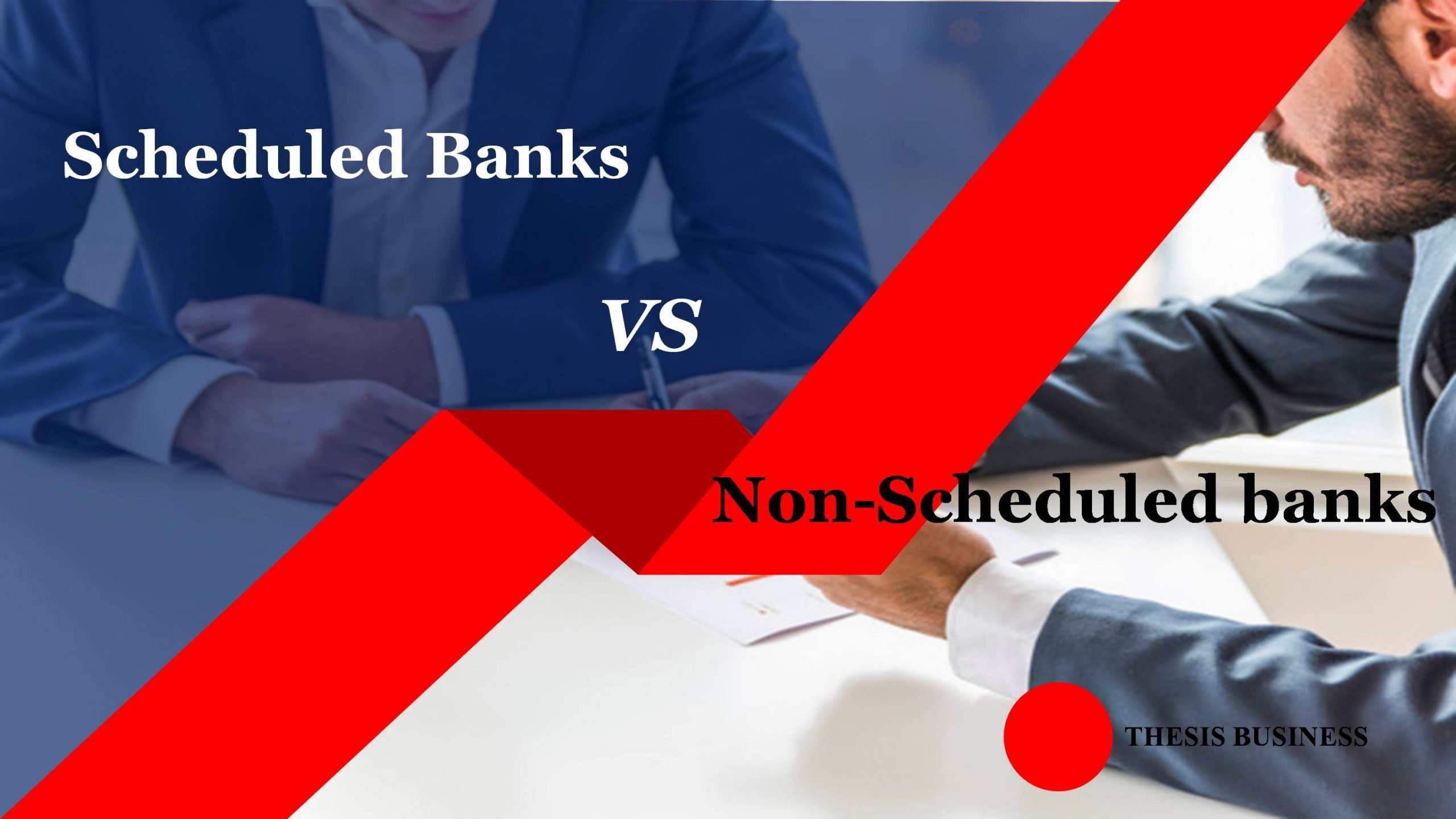Difference between Scheduled and Non-scheduled Bank