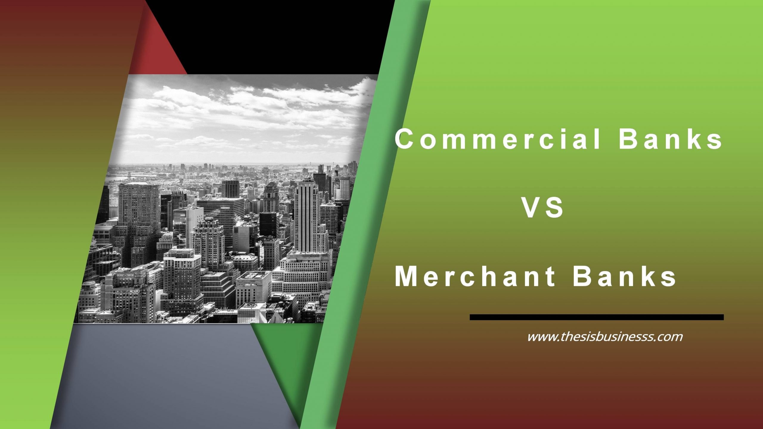 Commercial bank vs Merchant bank