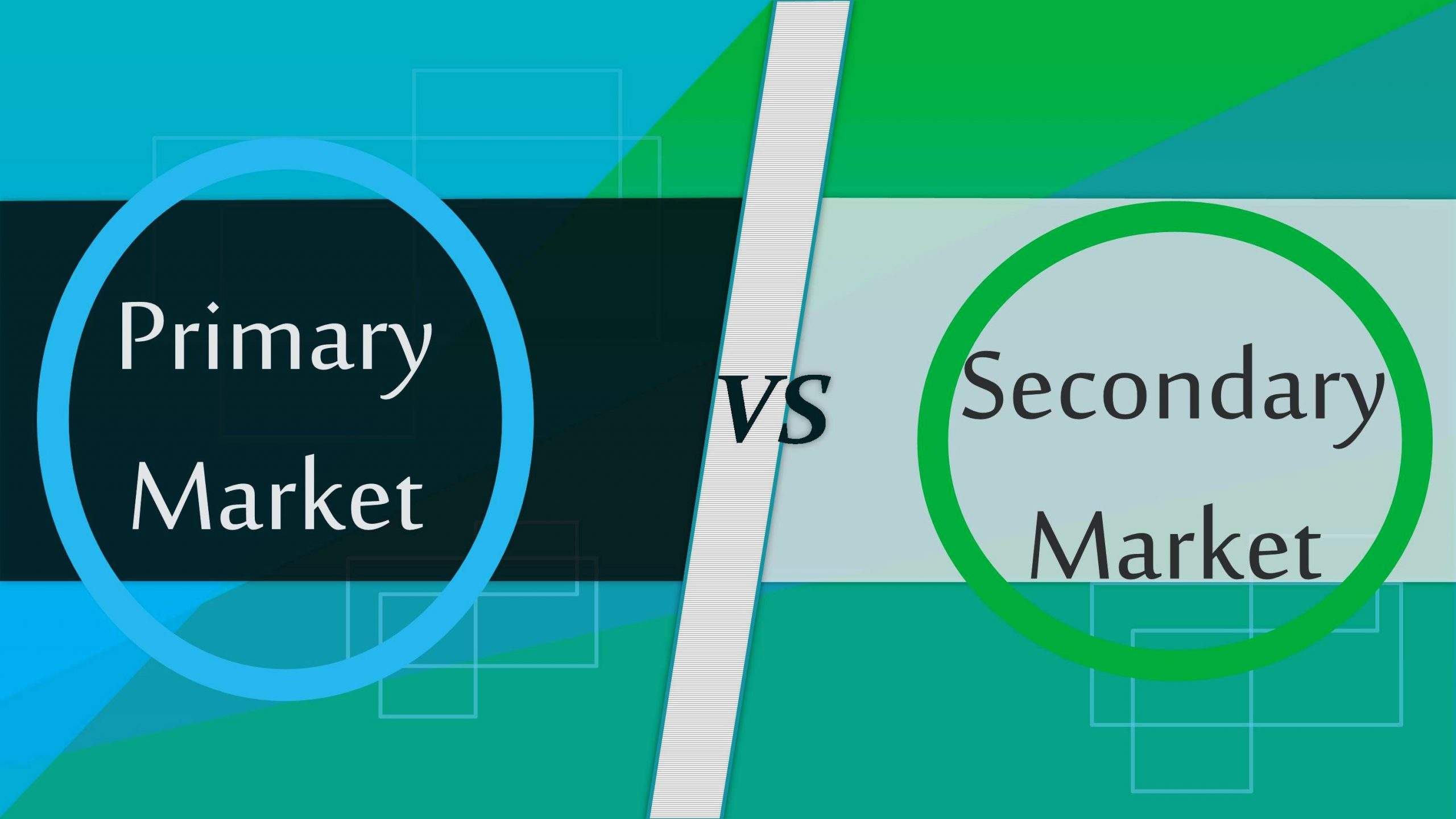 Primary market vs Secondary market