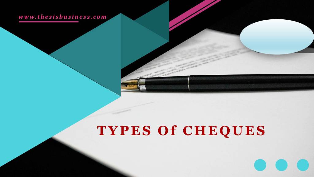 types of cheques