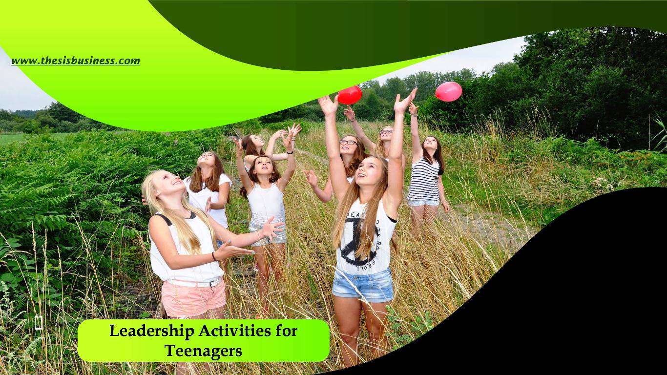 Examples of Leadership Activities for Teens